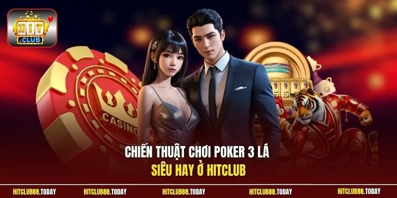 Chiến Thuật Chơi Poker 3 Lá - Cẩm Nang Mẹo Từ Chuyên Gia 10 Sunwin Chiến thuật chơi poker 3 lá siêu hay ở HitClub