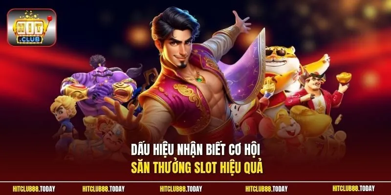 Khung Giờ Nổ Hũ | Săn Giờ Vàng Phát Tài Hốt Bạc Tỷ Dễ Dàng 4 Sunwin Dấu hiệu nhận biết cơ hội săn thưởng slot hiệu quả