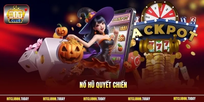 Nổ hũ Quyết Chiến