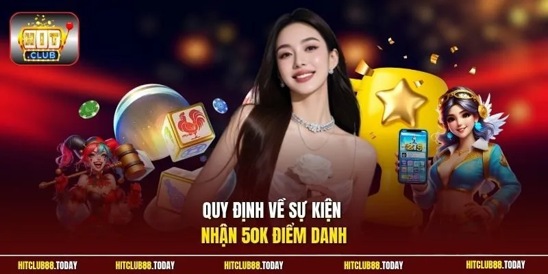 Quy định về sự kiện nhận 50K điểm danh