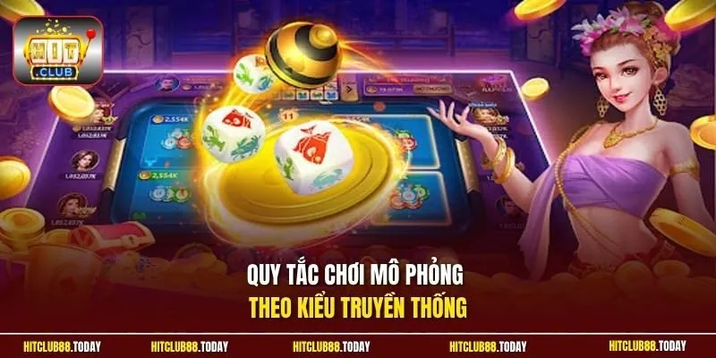 Quy tắc chơi mô phỏng theo kiểu truyền thống