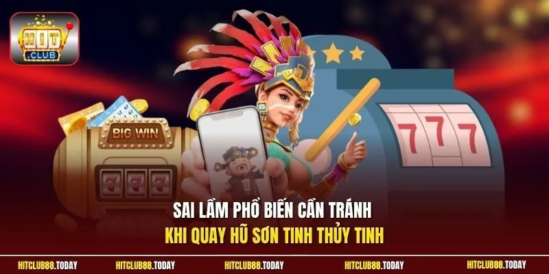 Sai lầm phổ biến cần tránh khi quay hũ Sơn Tinh Thủy Tinh