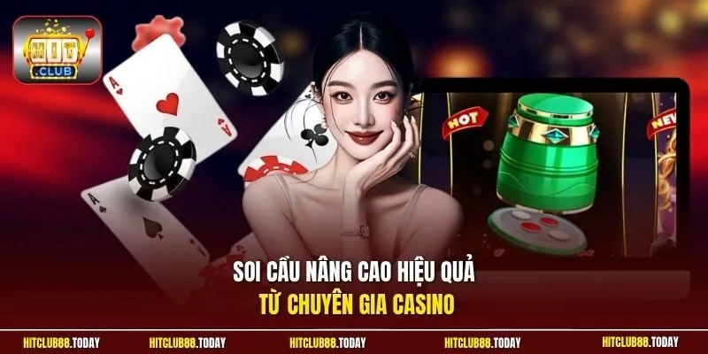 Soi cầu nâng cao hiệu quả từ chuyên gia casino