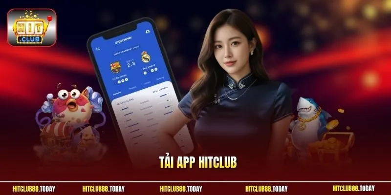 Tải app Hitclub